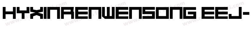 HYXinRenwenSong EEJ字体转换